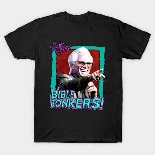 Baby Billy's BibleBonker T-Shirt